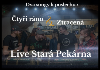 Dva songy z live vystoupení: